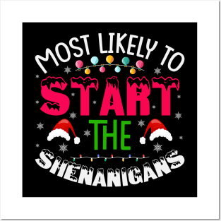 Most Likely To Start The Shenanigans Posters and Art